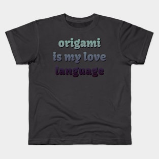 Origami is my love language Kids T-Shirt